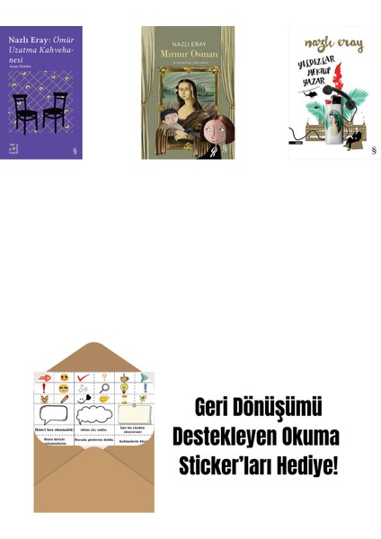 Everest Açıkhava 15 - Nazlı Eray: Ömür Uzatma Kahvehanesi Seçme Öyküler + Mırmır Osman + Yıldızlar Mektup Yazar + Okuma Sticker'ları