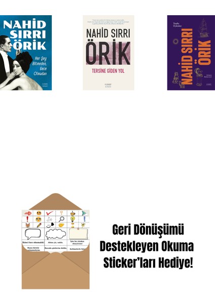 Her Şey Bitmeden, Gece Olmadan + Tersine Giden Yol + Nahid Sırrı Örik - Toplu Öyküler (Ciltli) + Okuma Sticker'ları