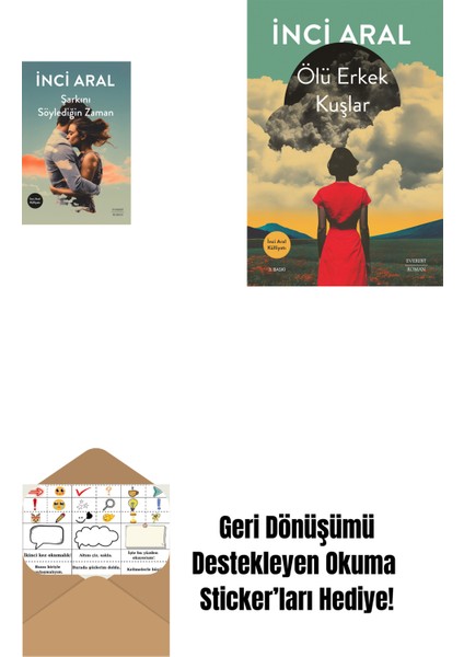 Şarkını Söylediğin Zaman + Ölü Erkek Kuşlar + Okuma Sticker'ları