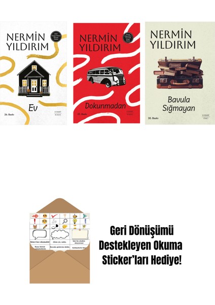 Ev (Ciltli) + Dokunmadan (Ciltli) + Bavula Sığmayan + Okuma Sticker'ları