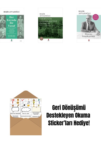 Her Kuyuda Bir Yusuf + Edebiyatın Çanakkale’yle Imtihanı (Ciltli) + Dünyayı Güzelleştirmek + Okuma Sticker'ları