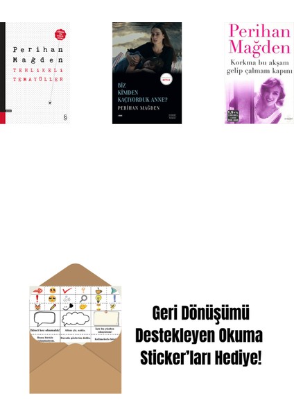 Tehlikeli Temayüller + Biz Kimden Kaçıyorduk Anne? + Korkma Bu Akşam Gelip Çalmam Kapını + Okuma Sticker'ları