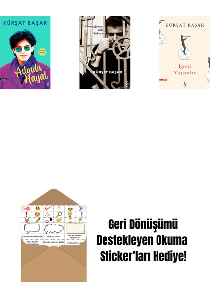 Aslında Hayal + Konuştuğumuz Gibi Uzaklara + Iğreti Yaşamlar + Okuma Sticker'ları