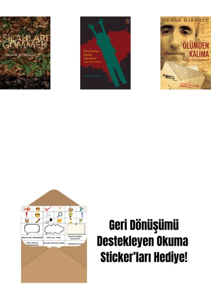 Silahları Gömmek + Ona Zarfsız Kuşlar Gönderin + Ölümden Kalıma + Okuma Sticker'ları