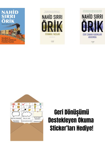 Seyahat ve Seyahat Edebiyatı Üzerine Yazılar + Istanbul Yazıları + Eski Zaman Kadınları Arasında + Okuma Sticker'ları