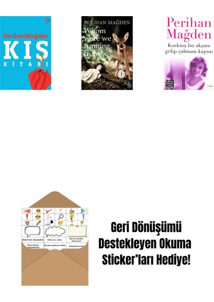Kış Kitabı + Whom Were We Running From? + Korkma Bu Akşam Gelip Çalmam Kapını + Okuma Sticker'ları