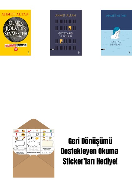 Ölmek Kolaydır Sevmekten (Okumayan Kalmasın) + Geceyarısı Şarkıları + Kristal Denizaltı + Okuma Sticker'ları