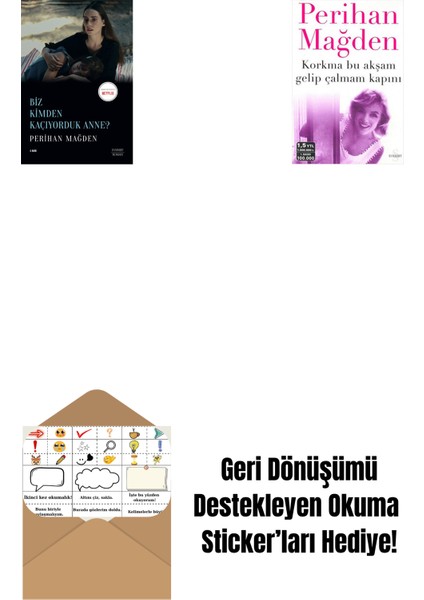 Biz Kimden Kaçıyorduk Anne? + Korkma Bu Akşam Gelip Çalmam Kapını + Okuma Sticker'ları