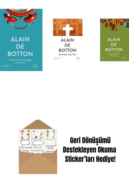 Çalışmanın Mutluluğu ve Sıkıntısı + Ateistler Için Din + Havalimanında Bir Hafta + Okuma Sticker'ları