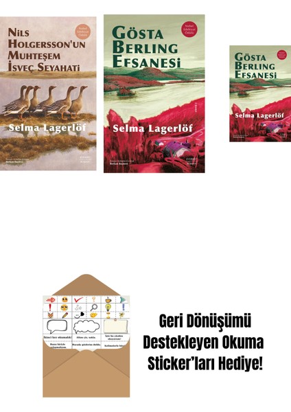 Nils Holgersson’un Muhteşem Isveç Seyahati (Ciltli) + Gösta Berling Efsanesi + Gösta Berling Efsanesi (Ciltli) + Okuma Sticker'ları
