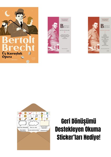 Üç Kuruşluk Opera + Bertolt Brecht - Bütün Oyunları 5 (Ciltli) + Bertolt Brecht - Bütün Oyunları 1 + Okuma Sticker'ları