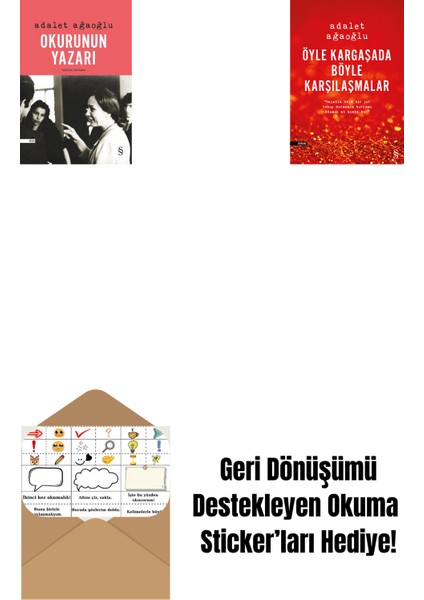 Okurunun Yazarı + Öyle Kargaşada Böyle Karşılaşmalar + Okuma Sticker'ları