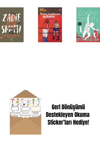 Yapacak Bir Şey + Imza Toplayan Adam + Inci Gibi Dişler + Okuma Sticker'ları