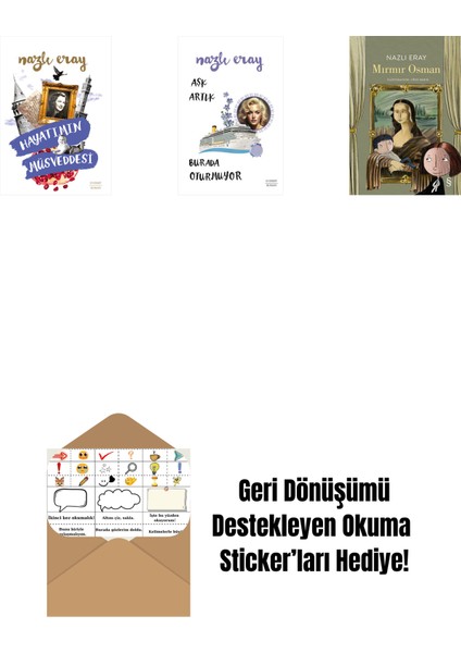 Hayatımın Müsveddesi + Aşk Artık Burada Oturmuyor + Mırmır Osman + Okuma Sticker'ları