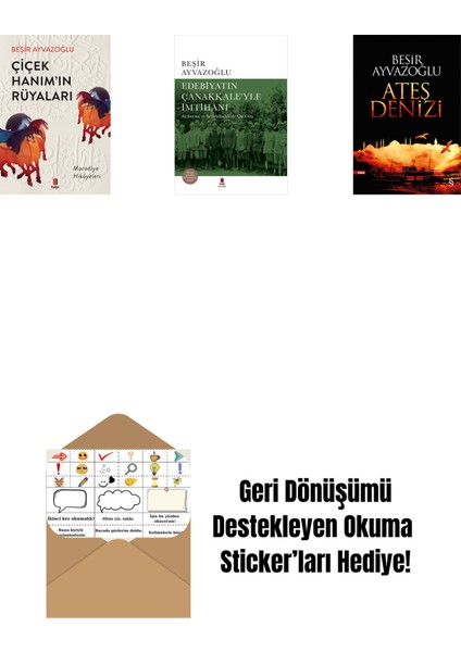 Çiçek Hanımın Rüyaları + Edebiyatın Çanakkale’yle Imtihanı (Ciltli) + Ateş Denizi + Okuma Sticker'ları