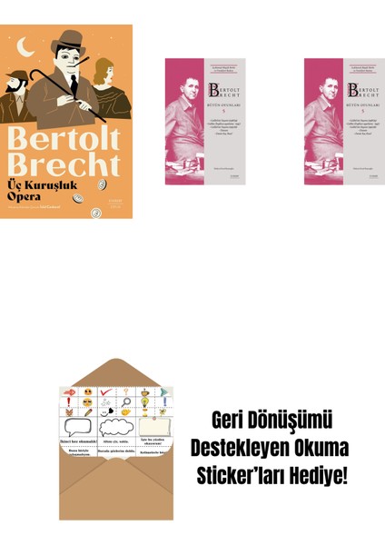 Üç Kuruşluk Opera + Bertolt Brecht - Bütün Oyunları 5 + Bertolt Brecht - Bütün Oyunları 5 (Ciltli) + Okuma Sticker'ları
