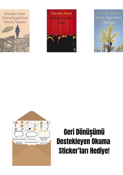 Güneş Saygılı'nın Gerçek Yaşamı + Açıkoturumlar Çağı + Incir Ağacının Ölümü + Okuma Sticker'ları