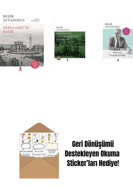 Dersaadet’i̇n Kalbi + Edebiyatın Çanakkale’yle Imtihanı (Ciltli) + Dünyayı Güzelleştirmek + Okuma Sticker'ları