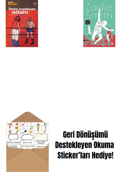 Imza Toplayan Adam + Inci Gibi Dişler + Okuma Sticker'ları