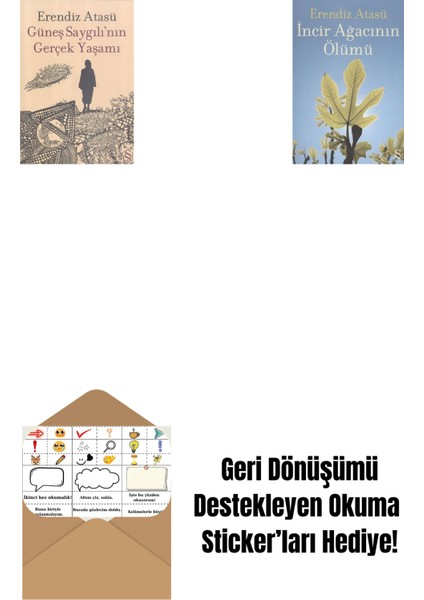 Güneş Saygılı'nın Gerçek Yaşamı + Incir Ağacının Ölümü + Okuma Sticker'ları