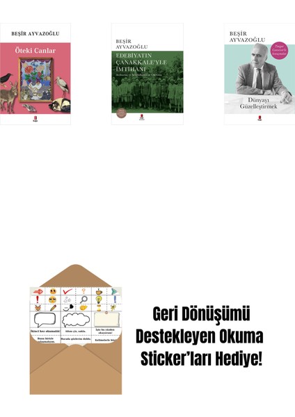 Öteki Canlar + Edebiyatın Çanakkale’yle Imtihanı (Ciltli) + Dünyayı Güzelleştirmek + Okuma Sticker'ları