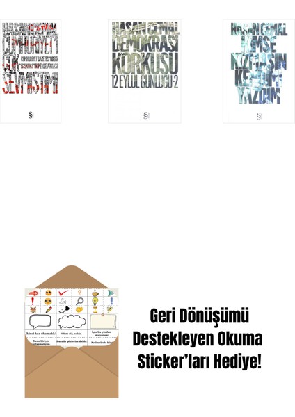 Cumhuriyet'i Çok Sevmiştim ! + Demokrasi Korkusu + Kimse Kızmasın Kendimi Yazdım + Okuma Sticker'ları