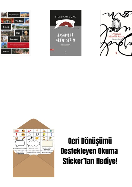 Yoldan Gelen Çok Konuşur + Akşamlar Artık Serin + Operada Mücellâ Suzan + Okuma Sticker'ları