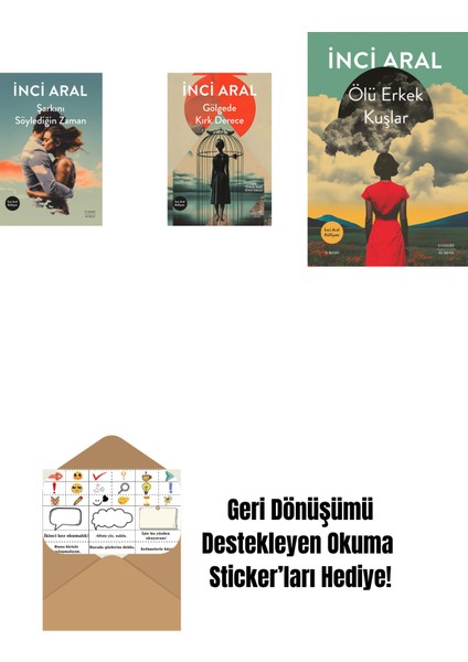 Şarkını Söylediğin Zaman + Gölgede Kırk Derece + Ölü Erkek Kuşlar + Okuma Sticker'ları