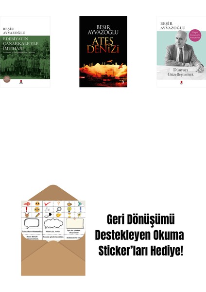 Edebiyatın Çanakkale’yle Imtihanı (Ciltli) + Ateş Denizi + Dünyayı Güzelleştirmek + Okuma Sticker'ları
