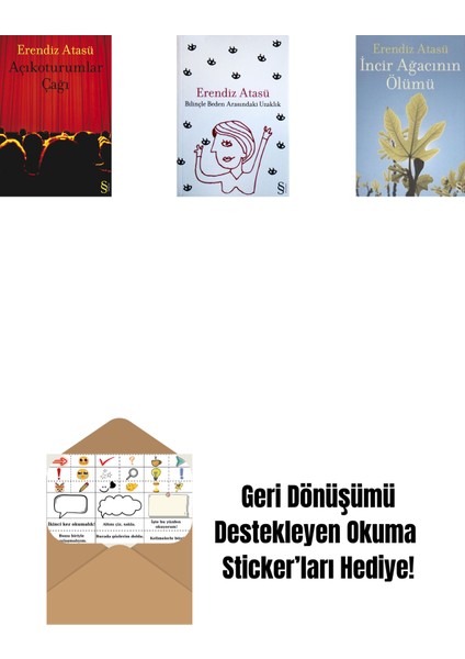 Açıkoturumlar Çağı + Bilinçle Beden Arasındaki Uzaklık + Incir Ağacının Ölümü + Okuma Sticker'ları