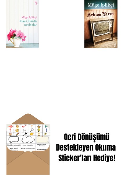 Kısa Ömürlü Açelyalar + Arkası Yarın + Okuma Sticker'ları