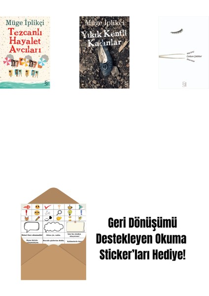 Tezcanlı Hayalet Avcıları + Yıkık Kentli Kadınlar + Cımbızın Çektikleri + Okuma Sticker'ları