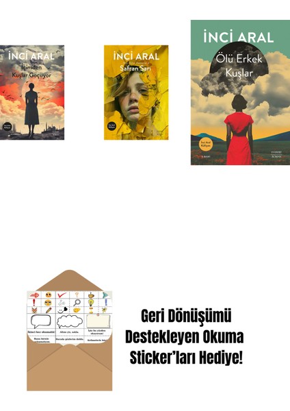 Içimden Kuşlar Göçüyor + Safran Sarı + Ölü Erkek Kuşlar + Okuma Sticker'ları