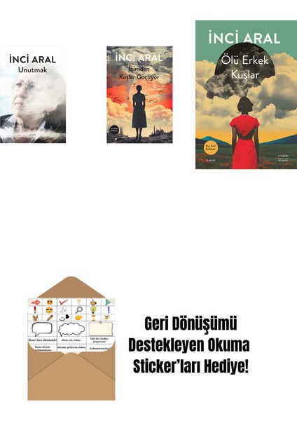 Unutmak + Içimden Kuşlar Göçüyor + Ölü Erkek Kuşlar + Okuma Sticker'ları