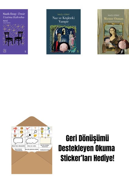 Everest Açıkhava 15 - Nazlı Eray: Ömür Uzatma Kahvehanesi Seçme Öyküler + Naz ve Köşkteki Vampir + Mırmır Osman + Okuma Sticker'ları