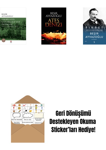 Edebiyatın Çanakkale’yle Imtihanı (Ciltli) + Ateş Denizi + Fikret (Ciltli) + Okuma Sticker'ları