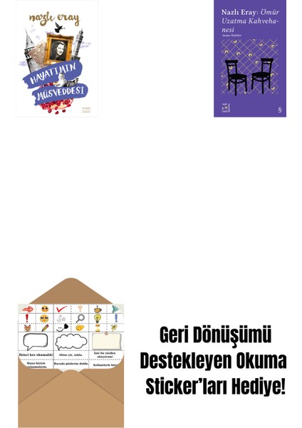 Hayatımın Müsveddesi + Everest Açıkhava 15 - Nazlı Eray: Ömür Uzatma Kahvehanesi Seçme Öyküler + Okuma Sticker'ları
