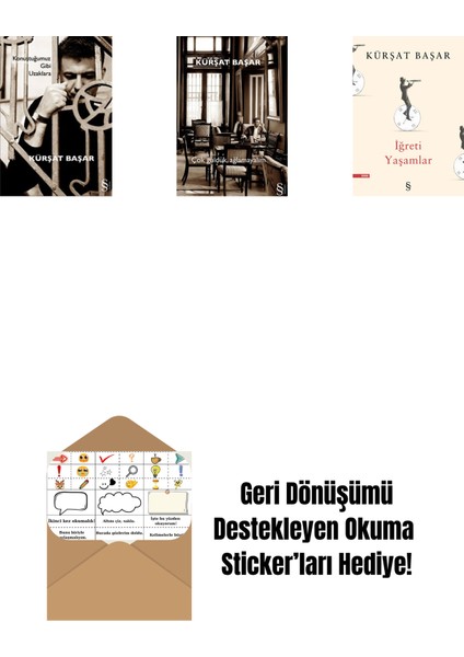 Konuştuğumuz Gibi Uzaklara + Çok Güldük, Ağlamayalım + Iğreti Yaşamlar + Okuma Sticker'ları