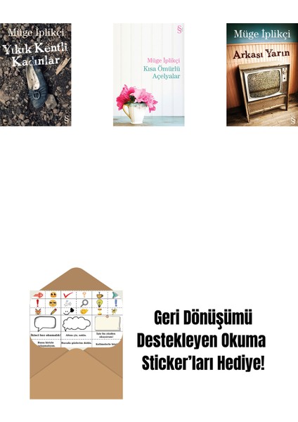 Yıkık Kentli Kadınlar + Kısa Ömürlü Açelyalar + Arkası Yarın + Okuma Sticker'ları