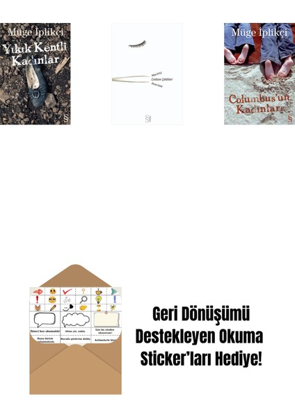 Yıkık Kentli Kadınlar + Cımbızın Çektikleri + Columbus'un Kadınları + Okuma Sticker'ları