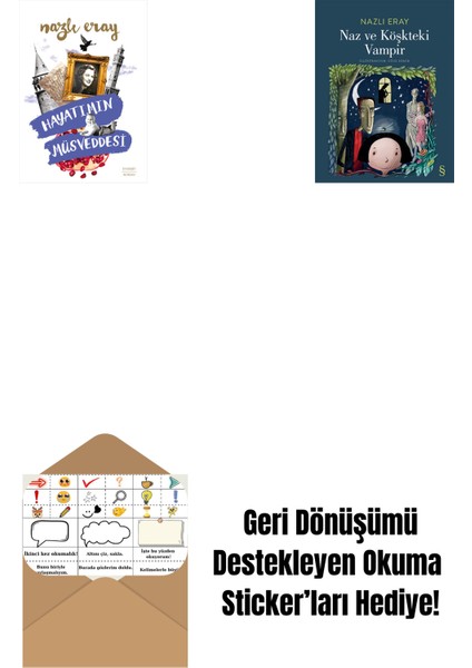Hayatımın Müsveddesi + Naz ve Köşkteki Vampir + Okuma Sticker'ları
