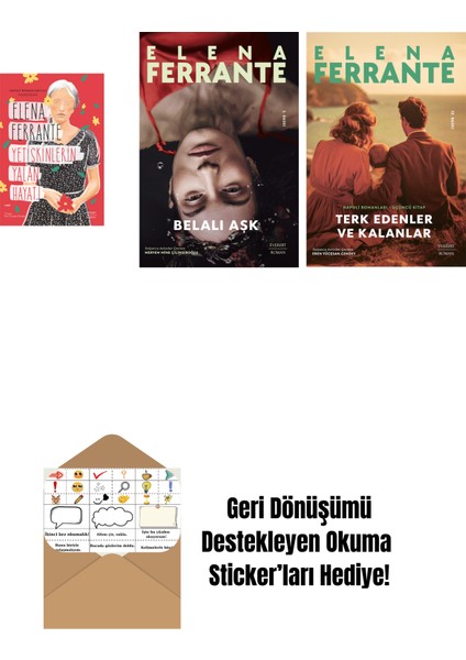 Yetişkinlerin Yalan Hayatı + Belalı Aşk + Terk Edenler ve Kalanlar + Okuma Sticker'ları
