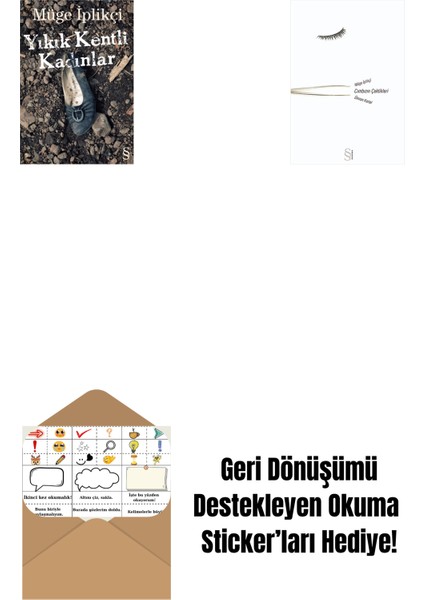 Yıkık Kentli Kadınlar + Cımbızın Çektikleri + Okuma Sticker'ları