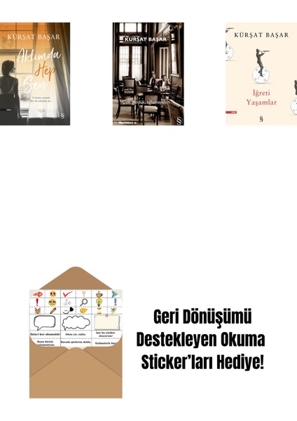 Aklımda Hep Sen + Çok Güldük, Ağlamayalım + Iğreti Yaşamlar + Okuma Sticker'ları