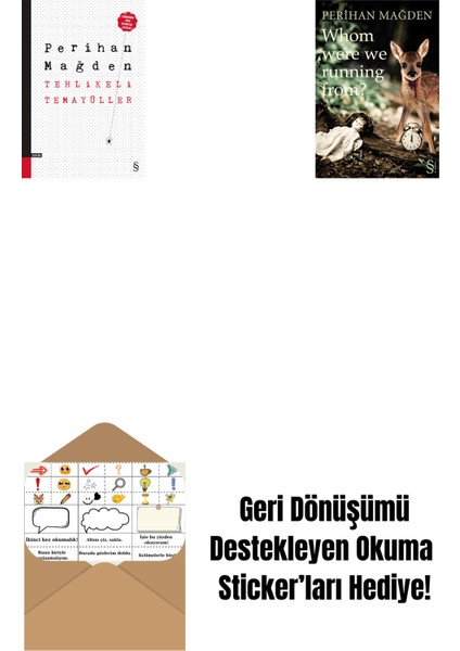 Tehlikeli Temayüller + Whom Were We Running From? + Okuma Sticker'ları
