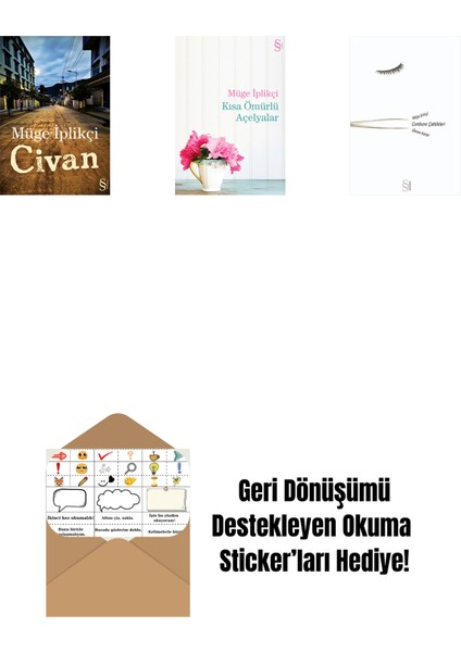Civan + Kısa Ömürlü Açelyalar + Cımbızın Çektikleri + Okuma Sticker'ları