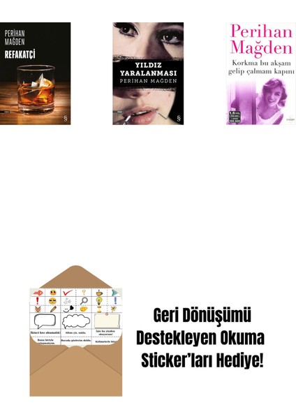 Refakatçi + Yıldız Yaralanması + Korkma Bu Akşam Gelip Çalmam Kapını + Okuma Sticker'ları