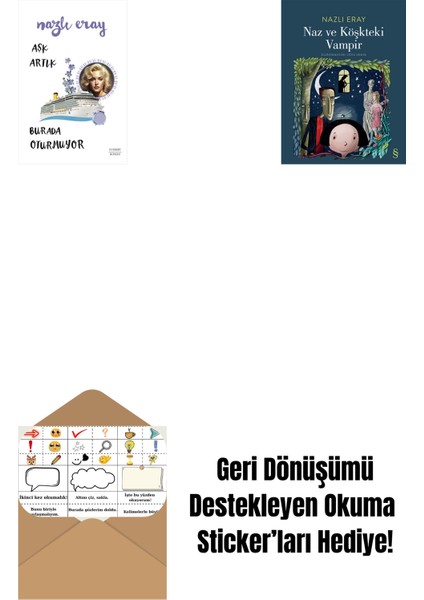Aşk Artık Burada Oturmuyor + Naz ve Köşkteki Vampir + Okuma Sticker'ları