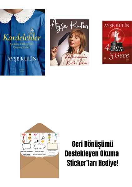 Kardelenler + Kalemimle Kırk Sene (Ciltli) + 4 Gün 3 Gece + Okuma Sticker'ları