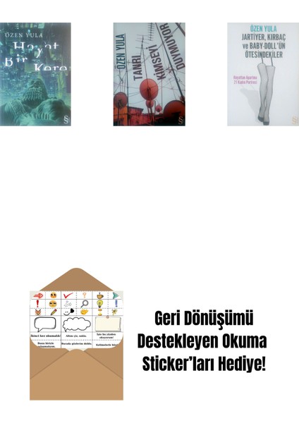 Hayat Bir Kere + Tanrı Kimseyi Duymuyor + Jartiyer, Kırbaç ve Baby-Doll'ün Ötesindekiler + Okuma Sticker'ları